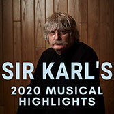 Sir Karl’s Musical Highlights of 2020